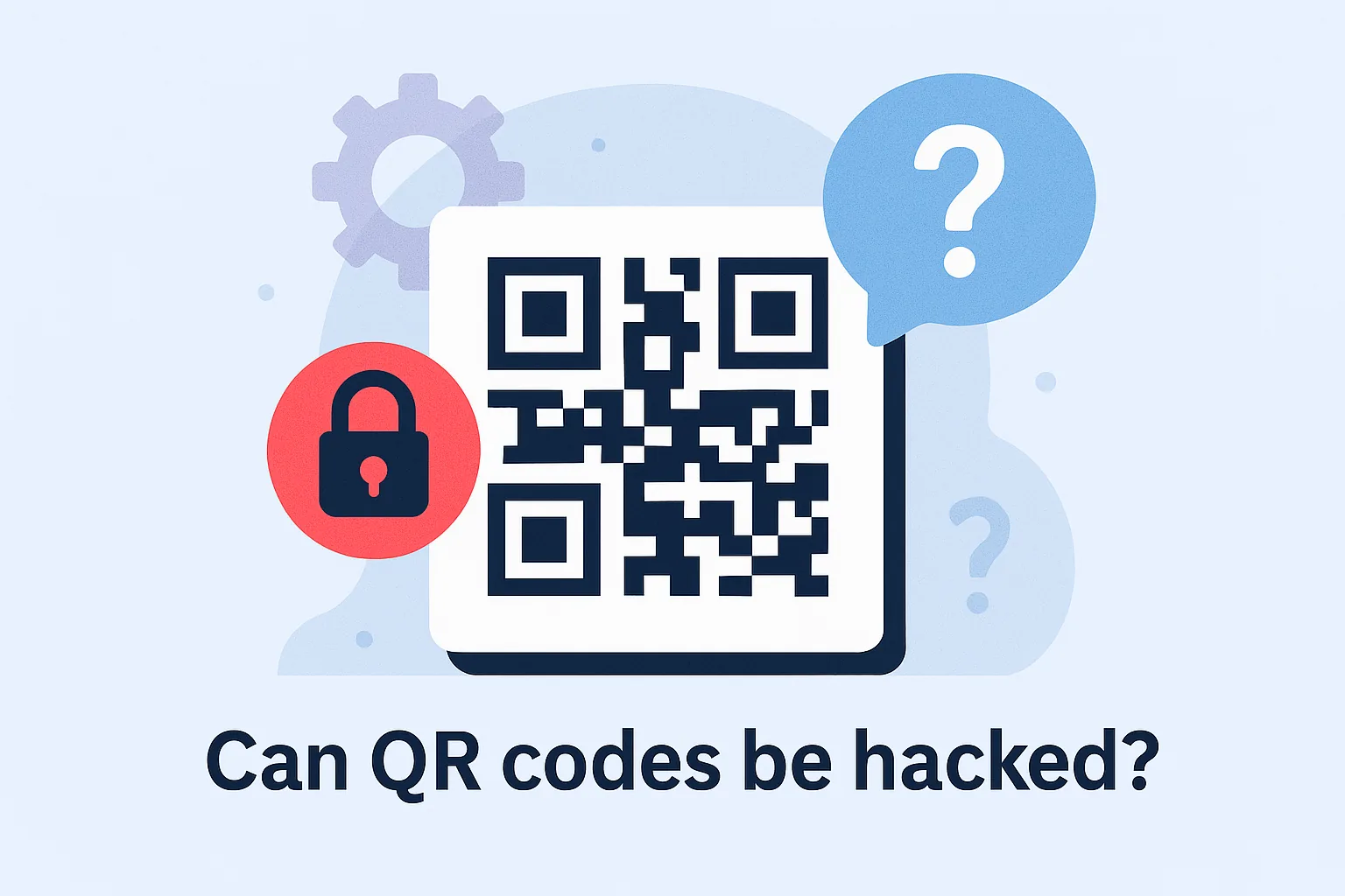 Can QR Codes Be Hacked? Myths vs. Facts About QR Code Security