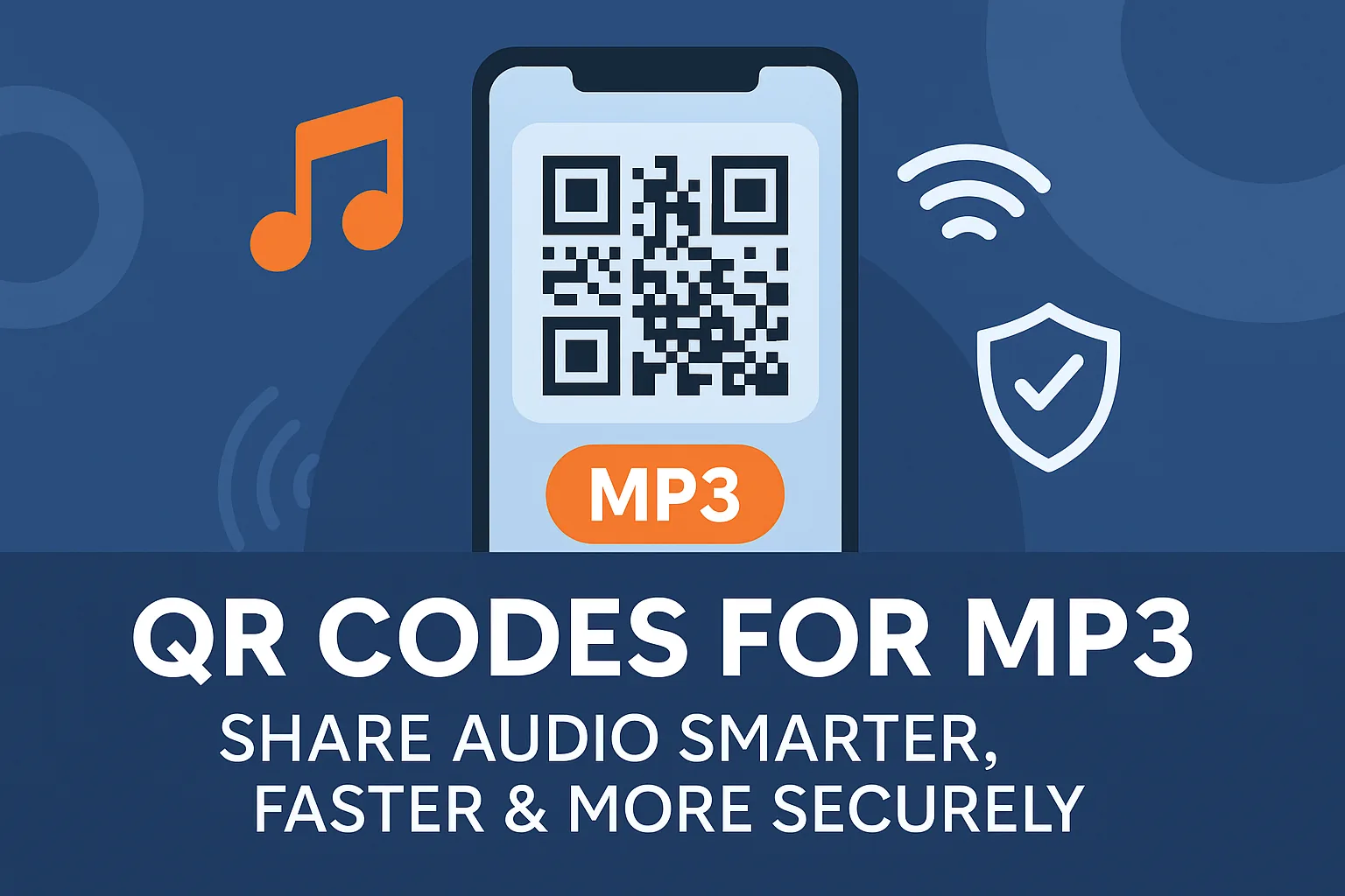 QR Codes for MP3: Share Audio Smarter, Faster, and More Securely